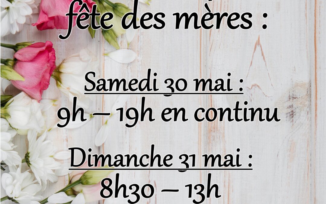 La fête des mères, c&rsquo;est dimanche 31 mai !